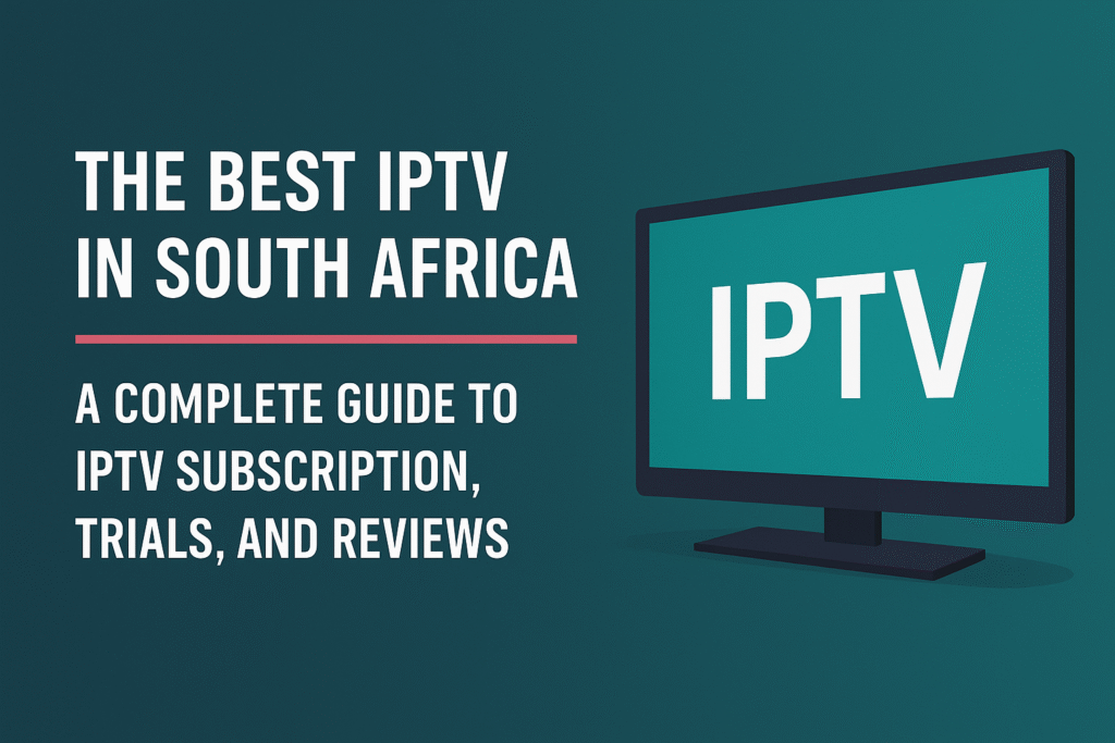Promotional slider image featuring the text “The Best IPTV in South Africa – A Complete Guide to IPTV Subscription, Trials, and Reviews” alongside a flat-screen TV displaying “IPTV” on a teal background.
